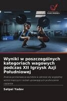 Satpal Yadav - Wyniki w poszczególnych kategoriach wagowych podczas XII Igrzysk Azji Poludniowej, Häftad. Tillgänglighet: Lägg i varukorg