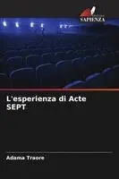 Adama Traore - L'esperienza di Acte SEPT, Häftad. Tillgänglighet: Lägg i varukorg
