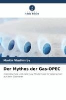 Martin Vladimirov - Mythos der Gas-OPEC, Häftad