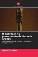 Robert Tirvaudey - O aparecer no pensamento de Hannah Arendt, Häftad