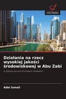 Dzialania na rzecz wysokiej jakosci srodowiskowej w Abu Zabi