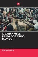 Joseph Itoua - A Dança Olee Junto DOS Mbosi (Congo), Häftad