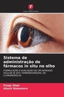Pooja Shah, Akash Nanaware - Sistema de administração de fármacos in situ no olho, Häftad