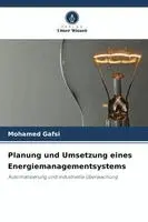 Mohamed Gafsi - Planung und Umsetzung eines Energiemanagementsystems, Häftad. Tillgänglighet: Lägg i varukorg