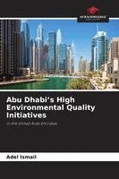Abu Dhabi's High Environmental Quality Initiatives