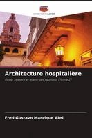 Fred Gustavo Manrique Abril - Architecture hospitalière, Häftad