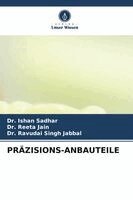 Ishan Sadhar, Reeta Jain, Ravudai Singh Jabbal - Präzisions-Anbauteile, Häftad