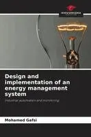 Mohamed Gafsi - Design and implementation of an energy management system, Häftad. Tillgänglighet: Lägg i varukorg