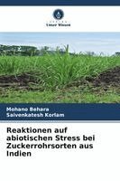 Mohano Behara, Saivenkatesh Korlam - Reaktionen auf abiotischen Stress bei Zuckerrohrsorten aus Indien, Häftad. Tillgänglighet: Lägg i varukorg