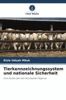 Elsie Uduak Mbuk - Tierkennzeichnungssystem und nationale Sicherheit, Häftad. Tillgänglighet: Lägg i varukorg