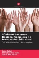 Sana Salah, Chihebeddine Salhi, Zohra Ben Salah - Síndrome Dolorosa Regional Complexa I e fraturas do rádio distal, Häftad. Tillgänglighet: Lägg i varukorg