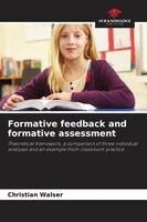 Christian Walser - Formative feedback and formative assessment, Häftad