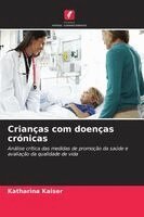 Katharina Kaiser - Crianças com doenças crónicas, Häftad