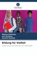 Mónica Martínez, Luci Gutama, Aurelia Gutama - Bildung für Vielfalt, Häftad
