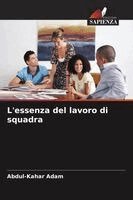 Abdul-Kahar Adam - L'essenza del lavoro di squadra, Häftad