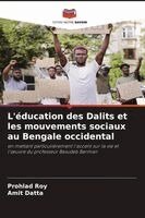 L'éducation des Dalits et les mouvements sociaux au Bengale occidental