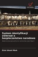Elsie Uduak Mbuk - System identyfikacji zwierząt a bezpieczeństwo narodowe, Häftad. Tillgänglighet: Lägg i varukorg