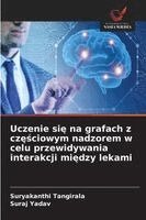 Uczenie się na grafach z częściowym nadzorem w celu przewidywania interakcji między lekami