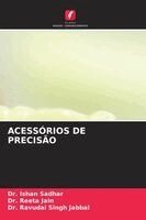 Ishan Sadhar, Reeta Jain, Ravudai Singh Jabbal - Acessórios de Precisão, Häftad
