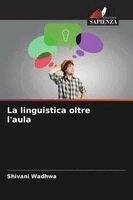 Shivani Wadhwa - linguistica oltre l'aula, Häftad. Tillgänglighet: Lägg i varukorg
