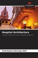 Fred Gustavo Manrique Abril - Hospital Architecture, Häftad