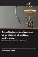 Mohamed Gafsi - Progettazione e realizzazione di un sistema di gestione dell'energia, Häftad. Tillgänglighet: Lägg i varukorg