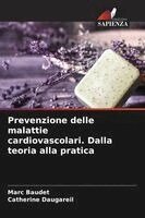 Marc Baudet, Catherine Daugareil - Prevenzione delle malattie cardiovascolari. Dalla teoria alla pratica, Häftad. Tillgänglighet: Lägg i varukorg