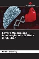 Modibo Coulibaly - Severe Malaria and Immunoglobulin G Titers in Children, Häftad. Tillgänglighet: Lägg i varukorg
