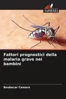 Boubacar Camara - Fattori prognostici della malaria grave nei bambini, Häftad. Tillgänglighet: Lägg i varukorg