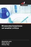 Akanksha Jain, Vipin Arora, Shalya Raj - Rivascolarizzazione, Häftad. Tillgänglighet: Lägg i varukorg