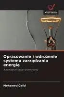 Mohamed Gafsi - Opracowanie i wdrożenie systemu zarządzania energią, Häftad. Tillgänglighet: Lägg i varukorg