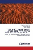SOIL POLLUTION: CRISIS AND CONTROL, Volume IV