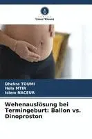 Dhekra Toumi, Hela Mtir, Islem Naceur - Wehenauslösung bei Termingeburt, Häftad. Tillgänglighet: Lägg i varukorg
