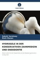 Sakshi Varshney, Rishi Manan - Hydrogele in Der Konservativen Zahnmedizin Und Endodontie, Häftad. Tillgänglighet: Lägg i varukorg