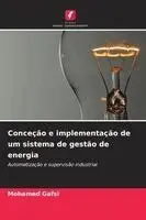 Mohamed Gafsi - Conceção e implementação de um sistema de gestão de energia, Häftad. Tillgänglighet: Lägg i varukorg