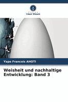 Yapo François Ahoti - Weisheit und nachhaltige Entwicklung, Häftad
