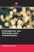 Snigdha Pattanaik - Osteogénese por distração para ortodontistas, Häftad. Tillgänglighet: Lägg i varukorg