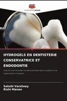 Sakshi Varshney, Rishi Manan - Hydrogels En Dentisterie Conservatrice Et Endodontie, Häftad. Tillgänglighet: Lägg i varukorg