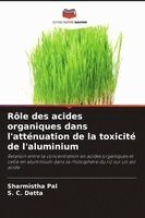 Sharmistha Pal, S C Datta - Rôle des acides organiques dans l'atténuation de la toxicité de l'aluminium, Häftad. Tillgänglighet: Lägg i varukorg