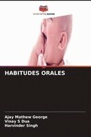 Ajay Mathew George, Vinay S Dua, Harvinder Singh - Habitudes Orales, Häftad. Tillgänglighet: Lägg i varukorg