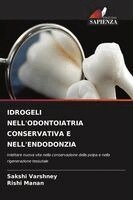 Sakshi Varshney, Rishi Manan - Idrogeli Nell'odontoiatria Conservativa E Nell'endodonzia, Häftad. Tillgänglighet: Lägg i varukorg