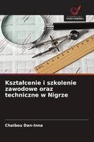 Chaibou Dan-Inna - Ksztalcenie i szkolenie zawodowe oraz techniczne w Nigrze, Häftad. Tillgänglighet: Lägg i varukorg