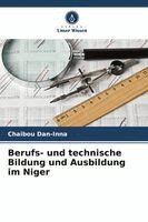 Chaibou Dan-Inna - Berufs- und technische Bildung und Ausbildung im Niger, Häftad. Tillgänglighet: Lägg i varukorg