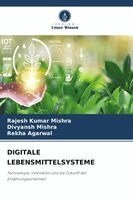 Rajesh Kumar Mishra, Divyansh Mishra, Rekha Agarwal - Digitale Lebensmittelsysteme, Häftad. Tillgänglighet: Lägg i varukorg