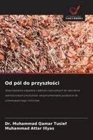Muhammad Qamar Tusief, Muhammad Attar Illyas - Od pól do przyszlości, Häftad. Tillgänglighet: Lägg i varukorg