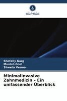 Shefally Garg, Munish Goel, Shweta Verma - Minimalinvasive Zahnmedizin - Ein umfassender Überblick, Häftad. Tillgänglighet: Lägg i varukorg