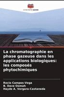 Rocio Campos-Vega, B. Dave Oomah - La chromatographie en phase gazeuse dans les applications biologiques: les composés phytochimiques. Tillgänglighet: Lägg i varukorg