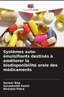 Sarwar Beg, Suryakanta Swain, Niranjan Patra - Systèmes auto-émulsifiants destinés à améliorer la biodisponibilité orale des médicaments, Häftad