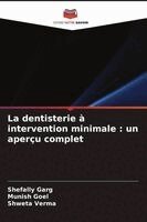 Shefally Garg, Munish Goel, Shweta Verma - dentisterie à intervention minimale, Häftad. Tillgänglighet: Lägg i varukorg