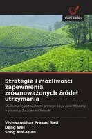 Vishwambhar Prasad Sati, Deng Wei, Song Xue-Qian - Strategie i możliwości zapewnienia zrównoważonych źródel utrzymania, Häftad
